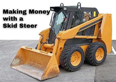 can you make money with a skid steer|skid steer for sale local.